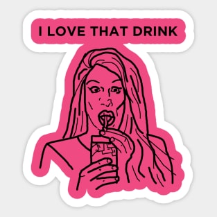 I Love That Drink Sticker